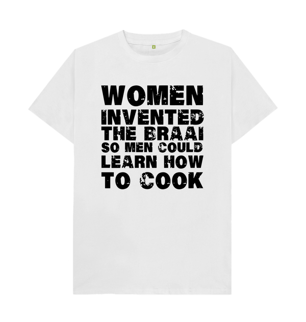 Women Invented The Braai - White Tee